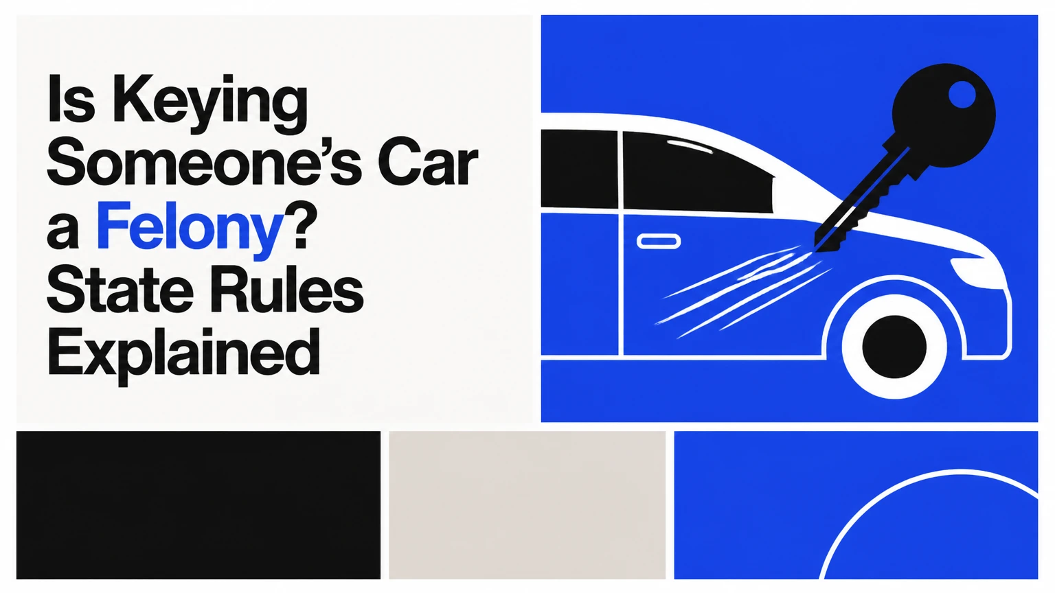 is keying someones car a felony state rules explained