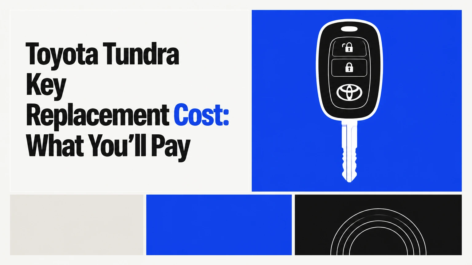 toyota tundra key replacement cost what youll pay